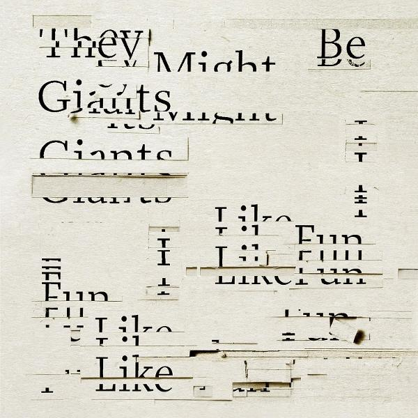 Textfragmente mit den Wörtern 'They Might Be Giants' und 'Like Fun'.