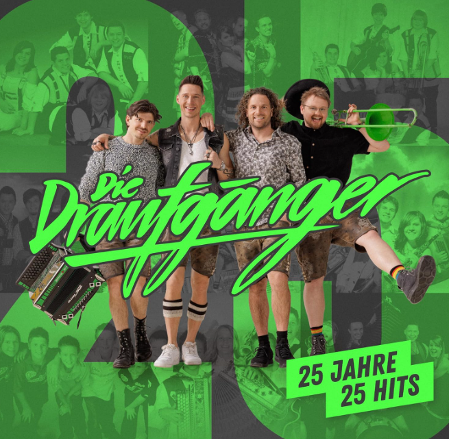 Vier Männer in Tracht posieren, mit grünem Schriftzug "Die Draugänger" und "25 Jahre 25 Hits".