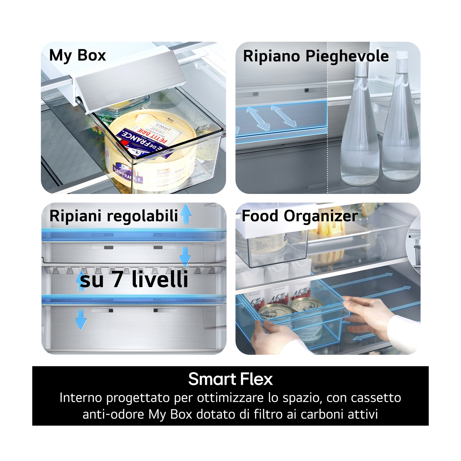 Caratteristiche frigo: My Box, ripiani regolabili, organizer cibo, ripiano pieghevole.