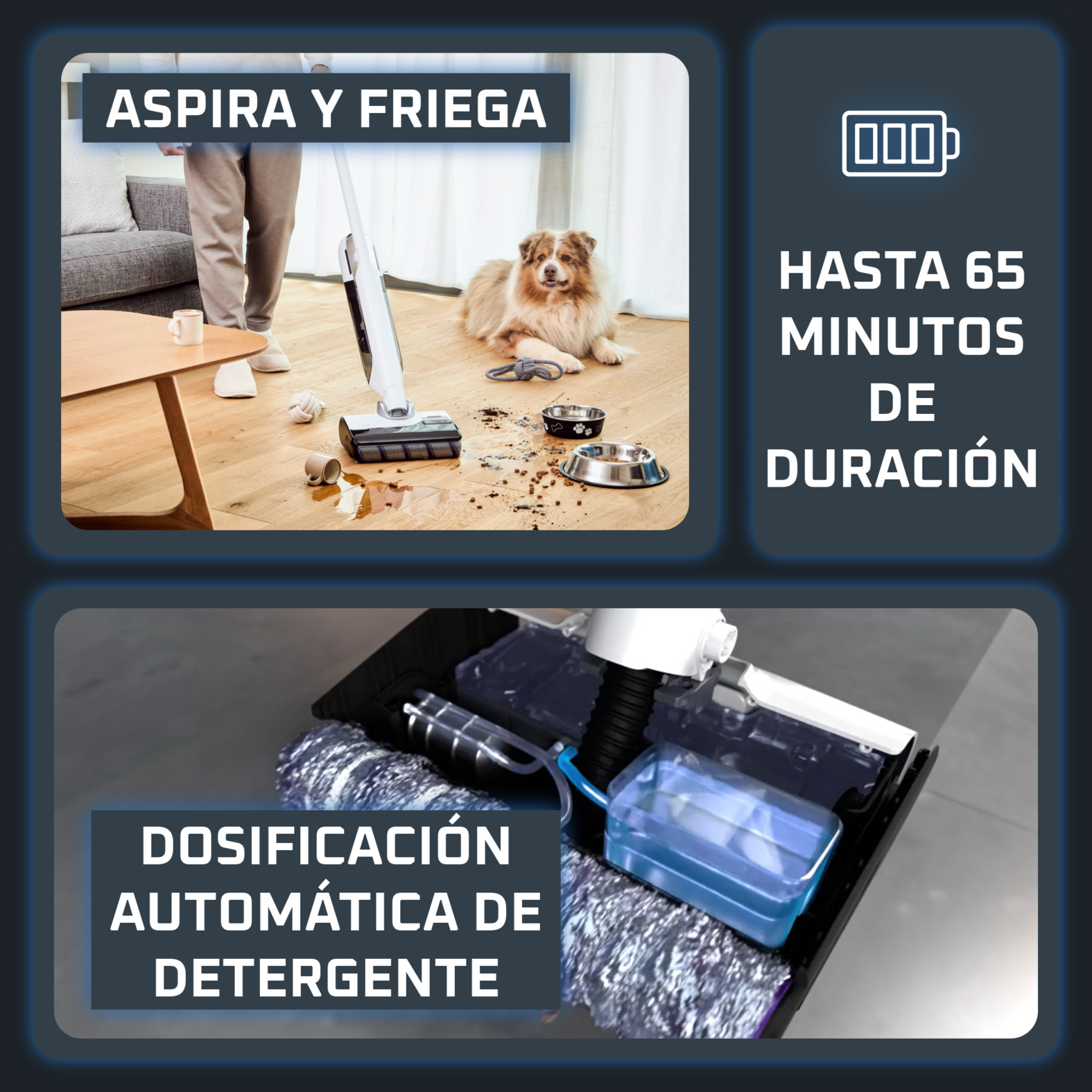 Aspira y friega. Hasta 605 minutos de duración. Dosificación automatica de detergente.