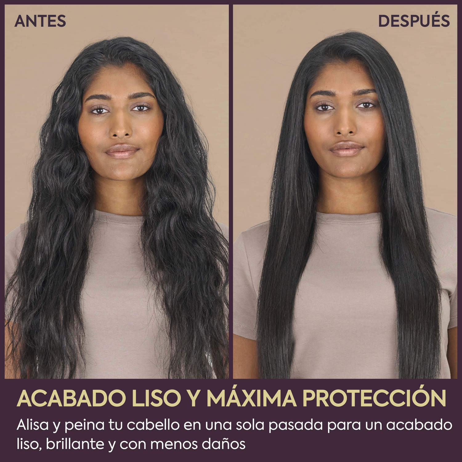 Antes y después. Acabado liso y máximo protección. Alisa y peina tu cabello en una sola pasada para un acabado liso, brillante y con menos daños.
