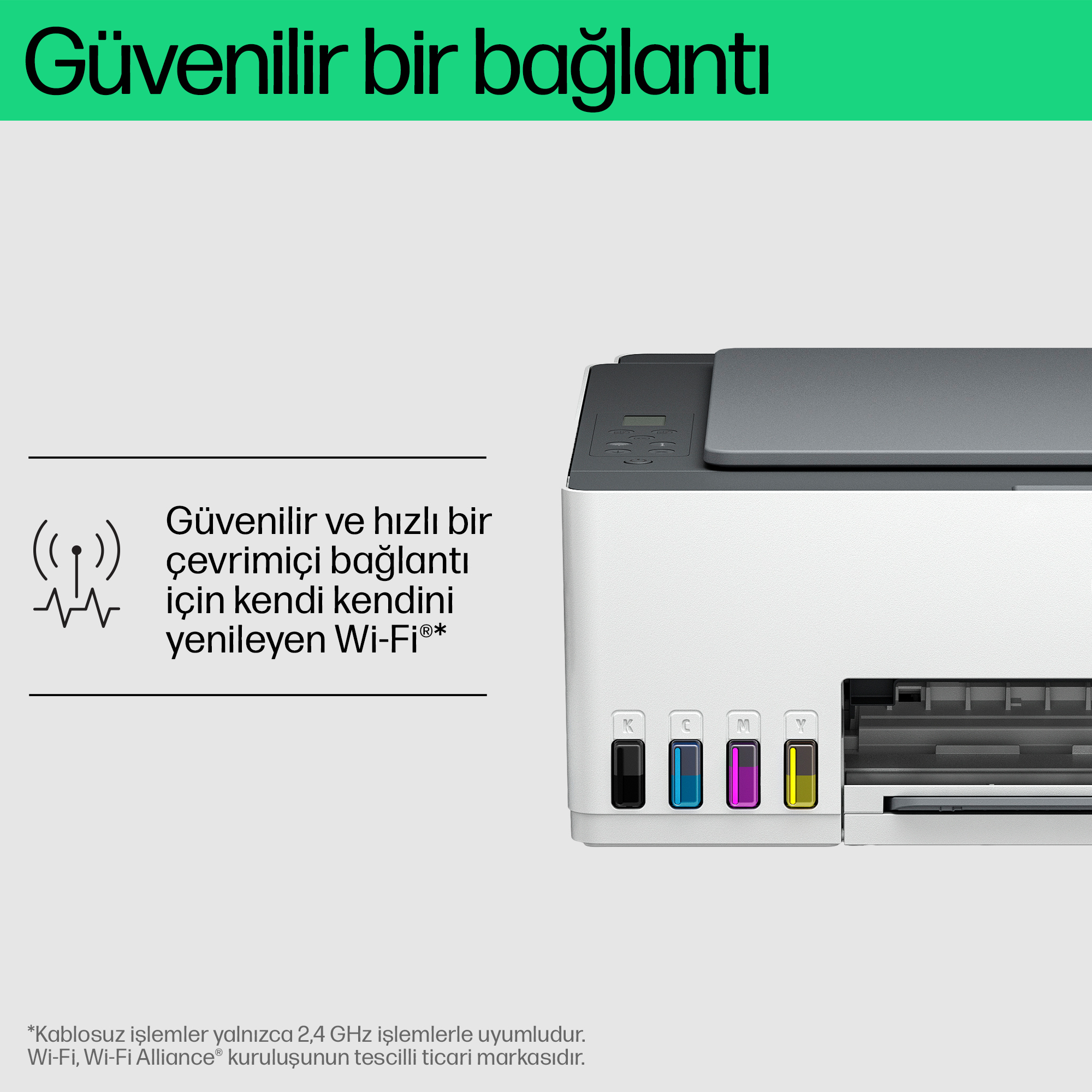 Dört mürekkep tankı (siyah, camgöbeği, macenta, sarı) ve 'Güvenilir Bağlantı' yazısı olan yazıcı.