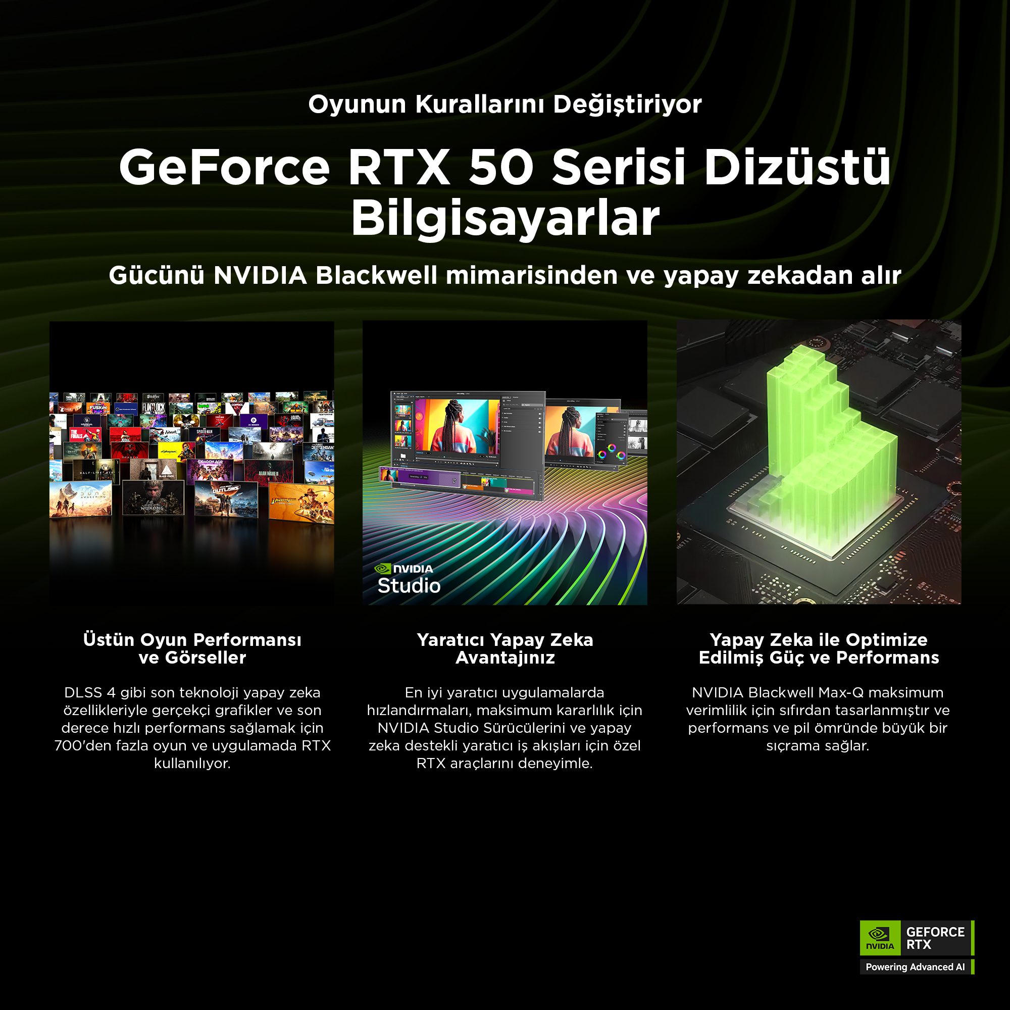 Grafik, oyun, stüdyo ve yapay zeka performansına odaklanan RTX 50 laptopları gösteriyor.