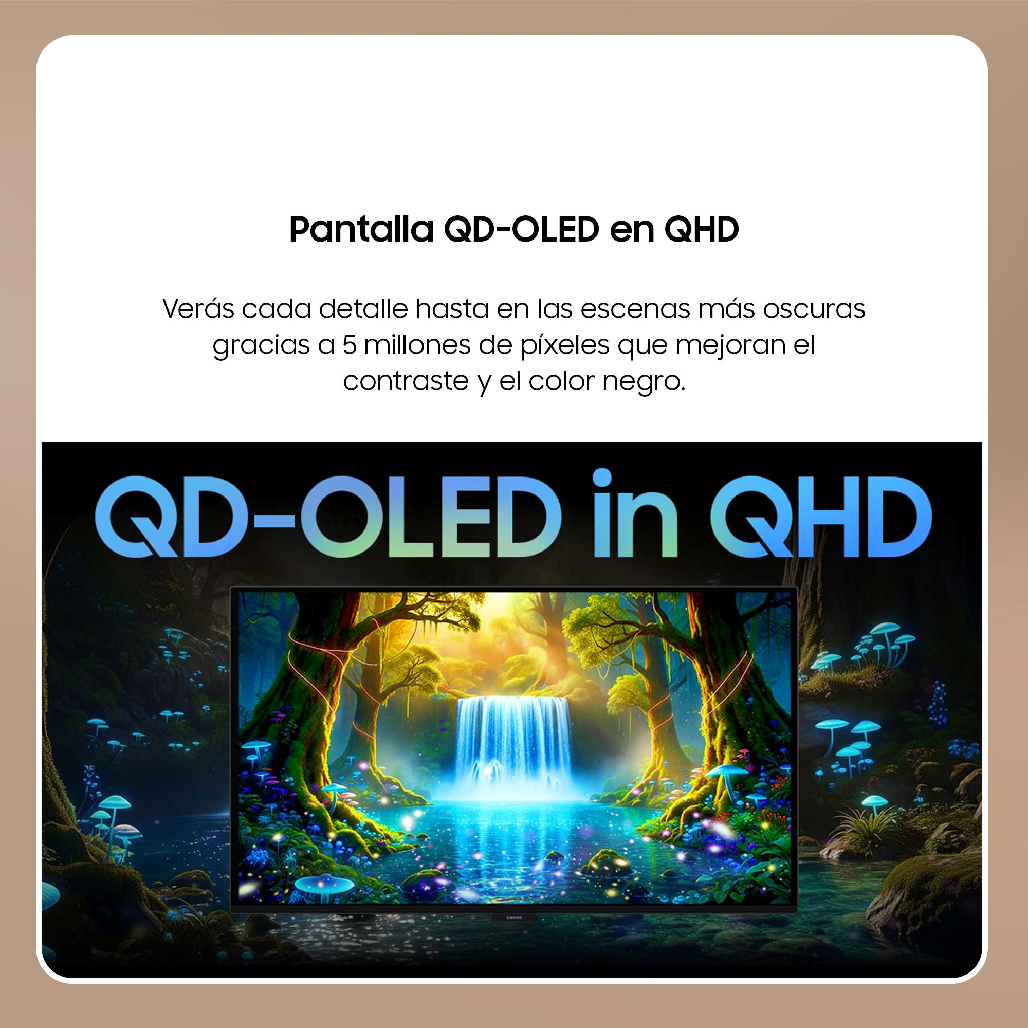 Pantalla QD-OLED en QHD. Verás cada detalle hasta en las escenas más oscuras gracias a 5 millones de píxeles que mejoran el contraste y el color negro