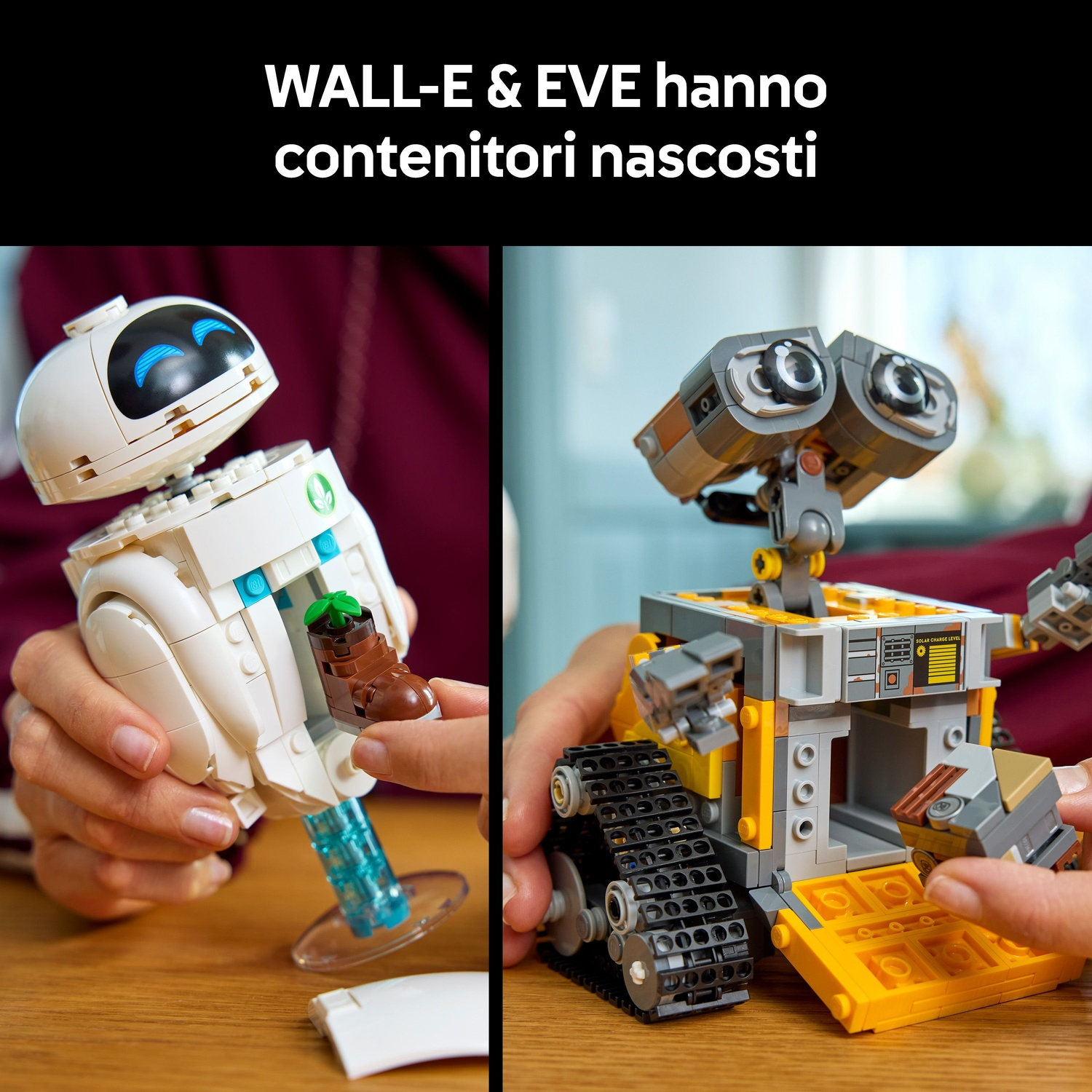 Due robot LEGO, WALL-E ed EVE, con scomparti nascosti. WALL-E tiene una pianta.