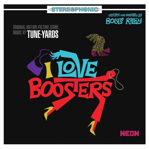Albumcover mit "I LOVE BOOSTERS" in bunten Buchstaben, darunter "TUNE-YARDS" und "BOOTS RILEY".