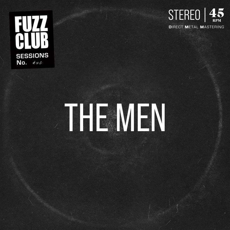 Schwarzes Vinyl-Cover mit weißem Text: FUZZ CLUB, SESSIONS No. #0, STEREO 45 RPM, THE MEN.