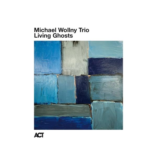 Albumcover: Michael Wollny Trio Living Ghosts. Abstrakte blaue Blöcke Malerei.