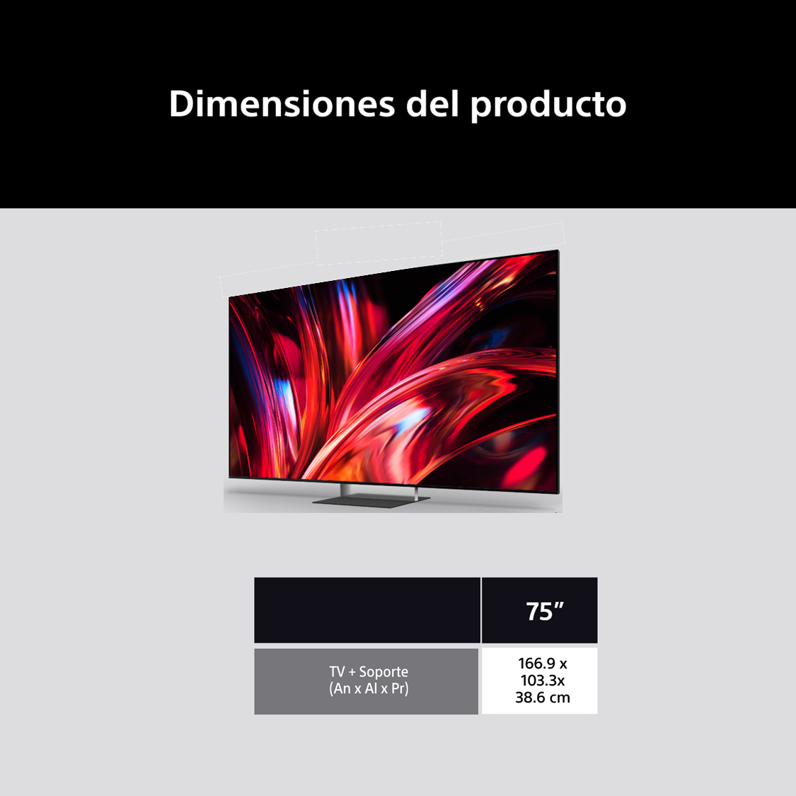 Dimensiones del producto: TV + Soporte (An x Al x Pr) 166.9 x 103.3 x 38.6 cm.