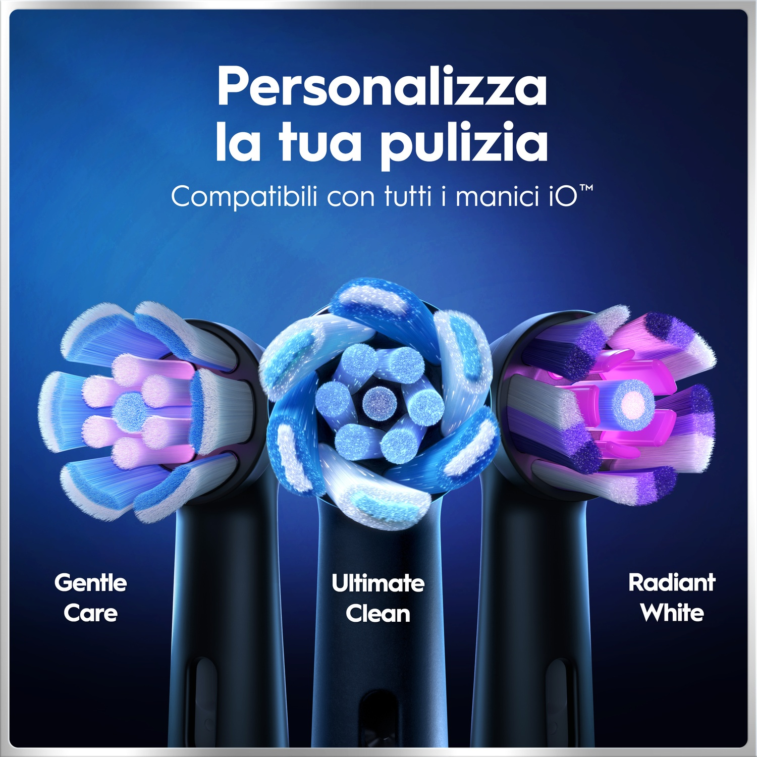 Tre testine per spazzolino elettrico: Gentle Care, Ultimate Clean, Radiant White.