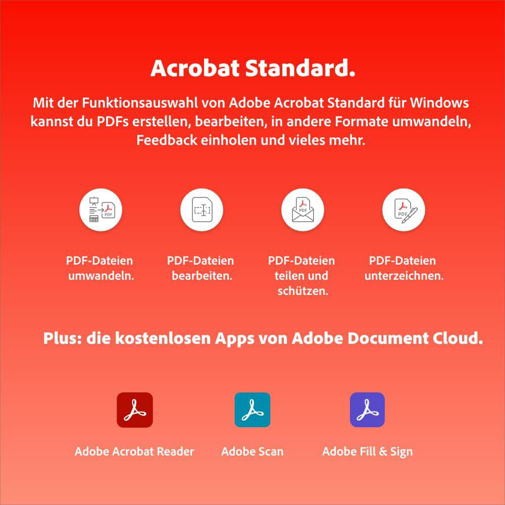 Adobe Acrobat Standard: PDFs erstellen, bearbeiten, umwandeln, teilen, schützen, unterzeichnen.