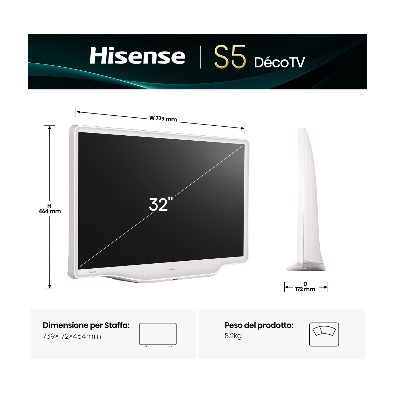 Un Hisense S5 DécoTV bianco da 32 pollici con dimensioni e peso.
