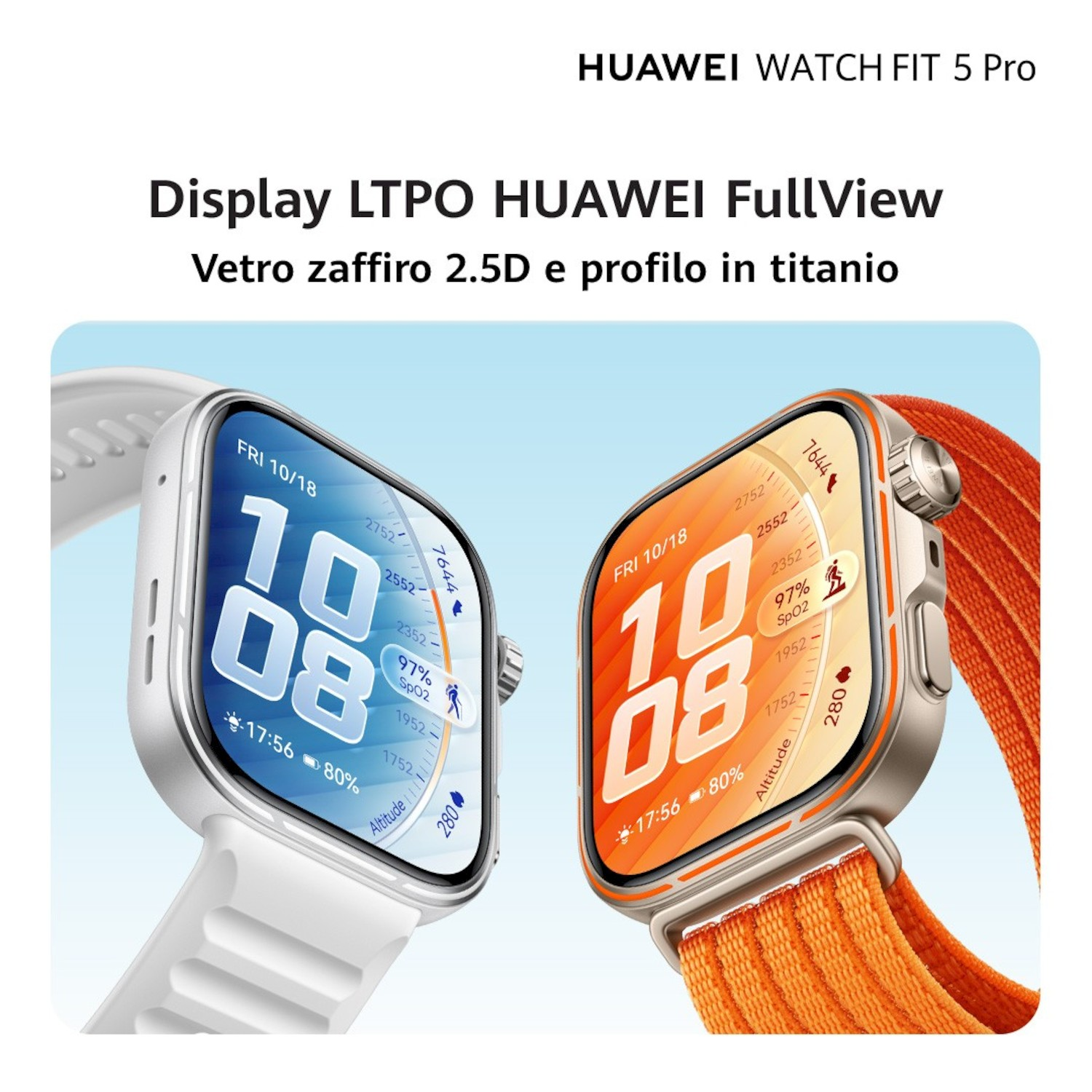 Due orologi Huawei Watch Fit 5 Pro, uno bianco e uno arancione. Schermo mostra ora, data, SpO2, altitudine.