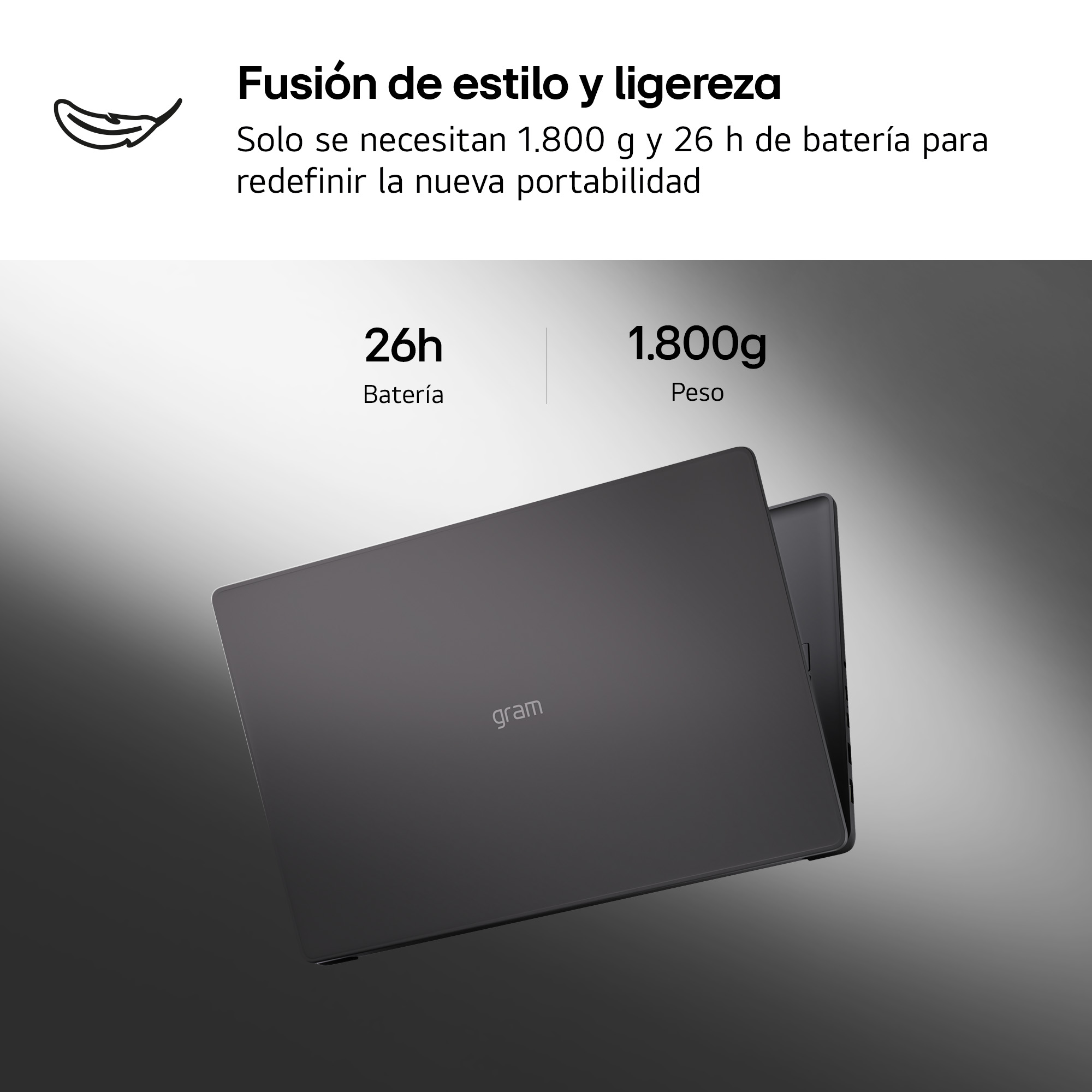 Se muestra un elegante portátil gris oscuro. El texto destaca 26h de batería y 1.800g de peso.