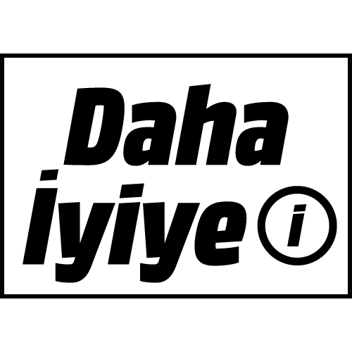 Beyaz zeminde siyah metin: 'Daha iyiye' ve bilgi simgesi.