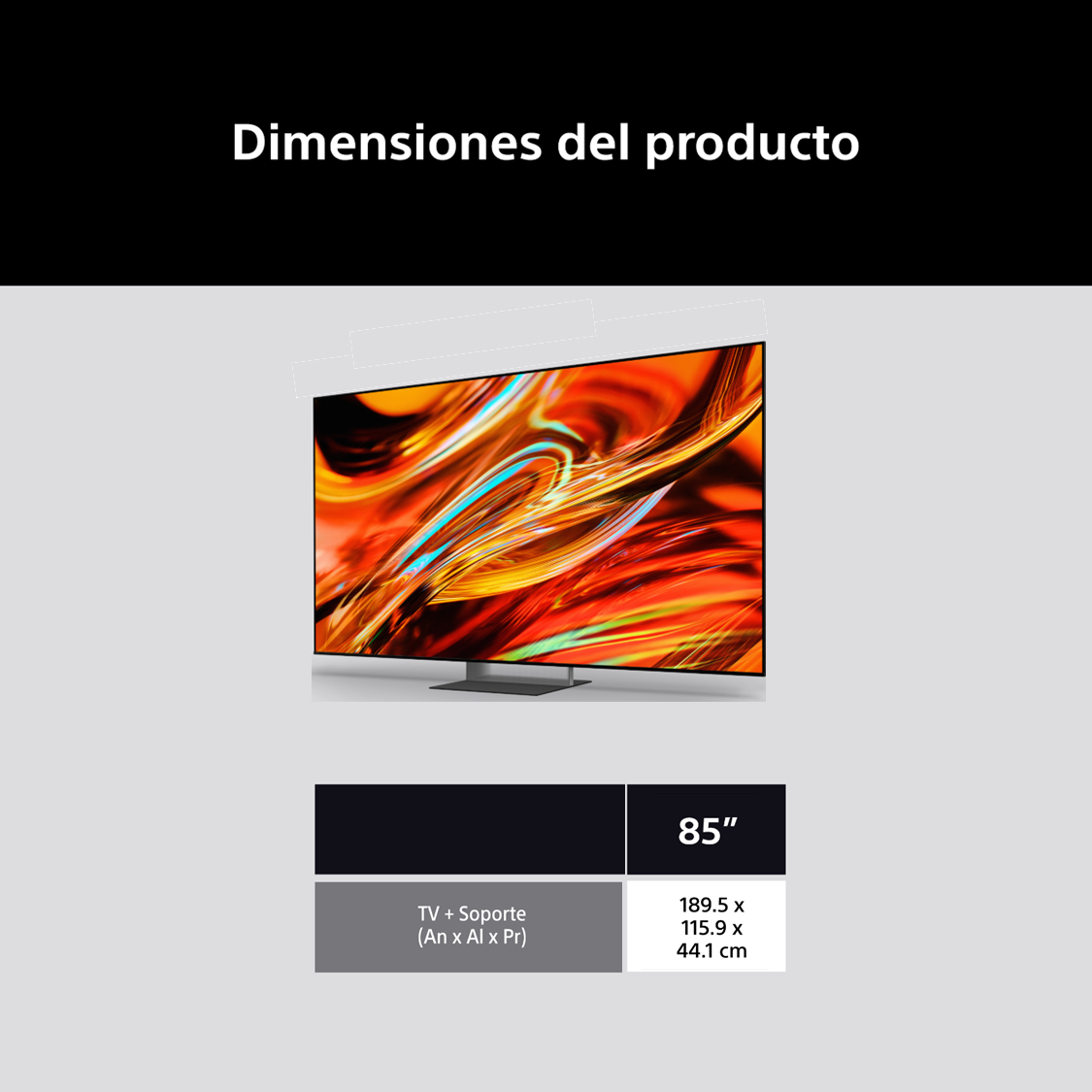 Dimensiones del producto: TV + Soporte (An x Al x Pr): 189.5 x 115.9 x 44.1 cm.