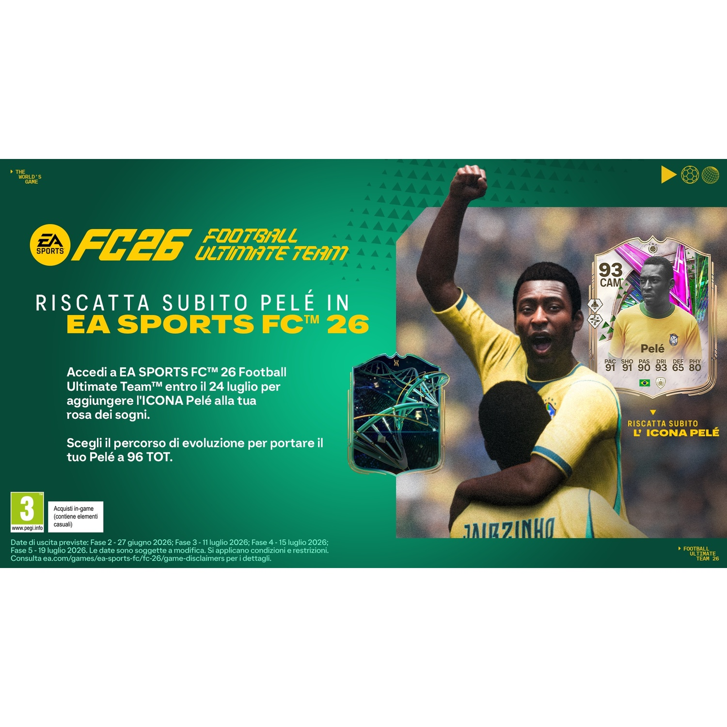Pubblicità EA SPORTS FC 26 con Pelé che festeggia. Include info gioco e classificazione per età.