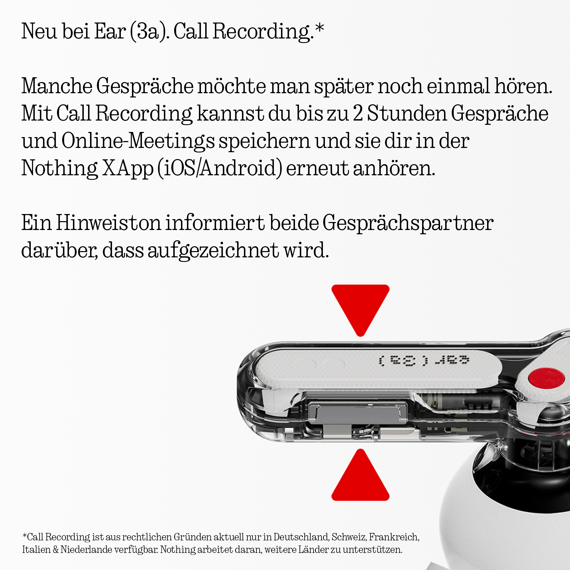 Das Nothing Ear (3a) mit Call Recording-Funktion. Ein rotes Dreieck zeigt auf das Gerät.