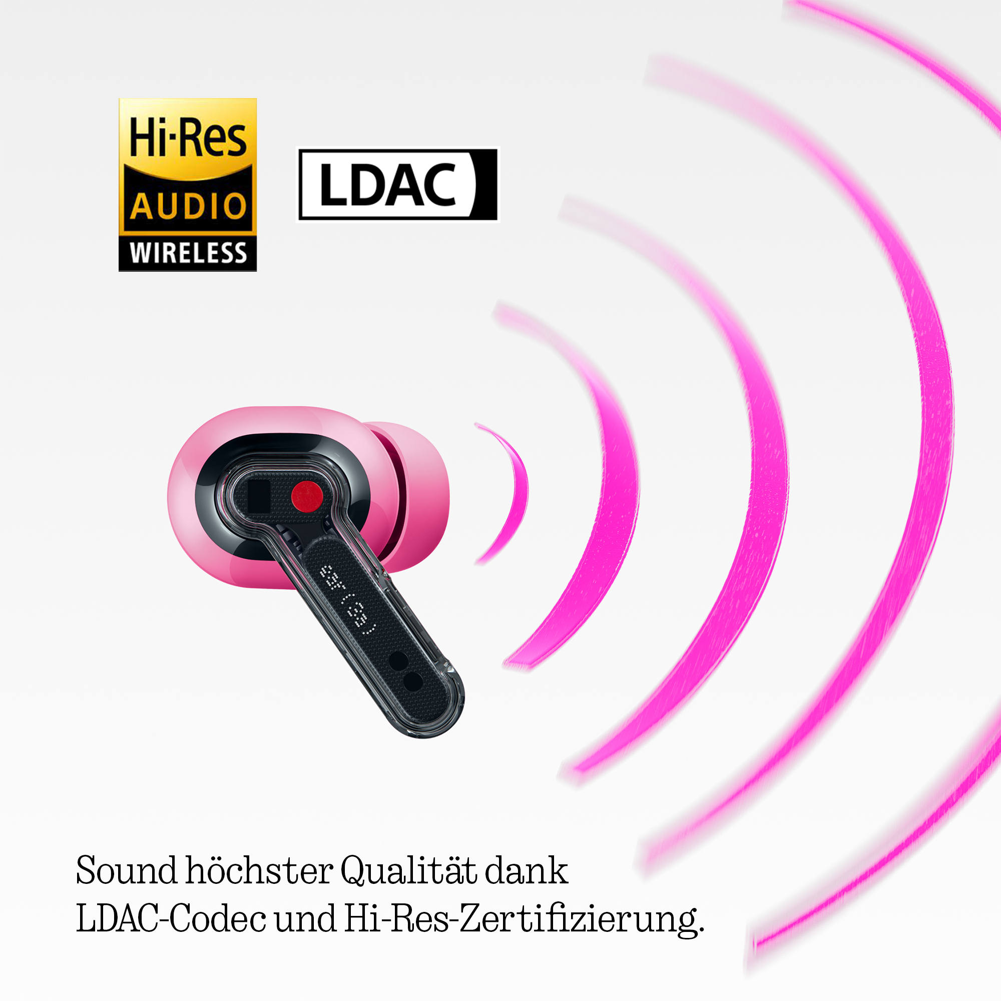 Ein pinker Earbud mit Hi-Res und LDAC Logos. Pinke Wellen deuten Ton an.
