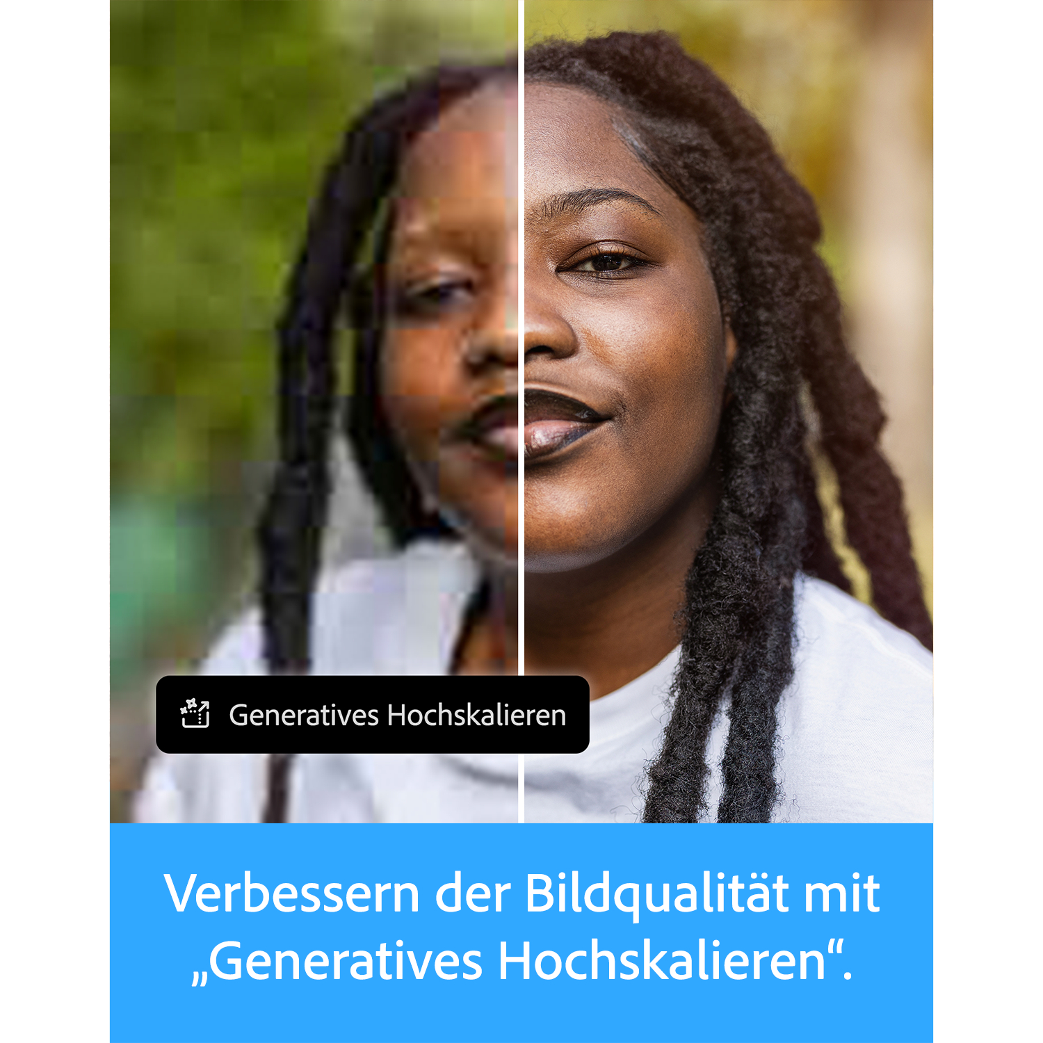 Bild zeigt Frau mit Dreadlocks, links unscharf, rechts scharf. Text: Generatives Hochskalieren.