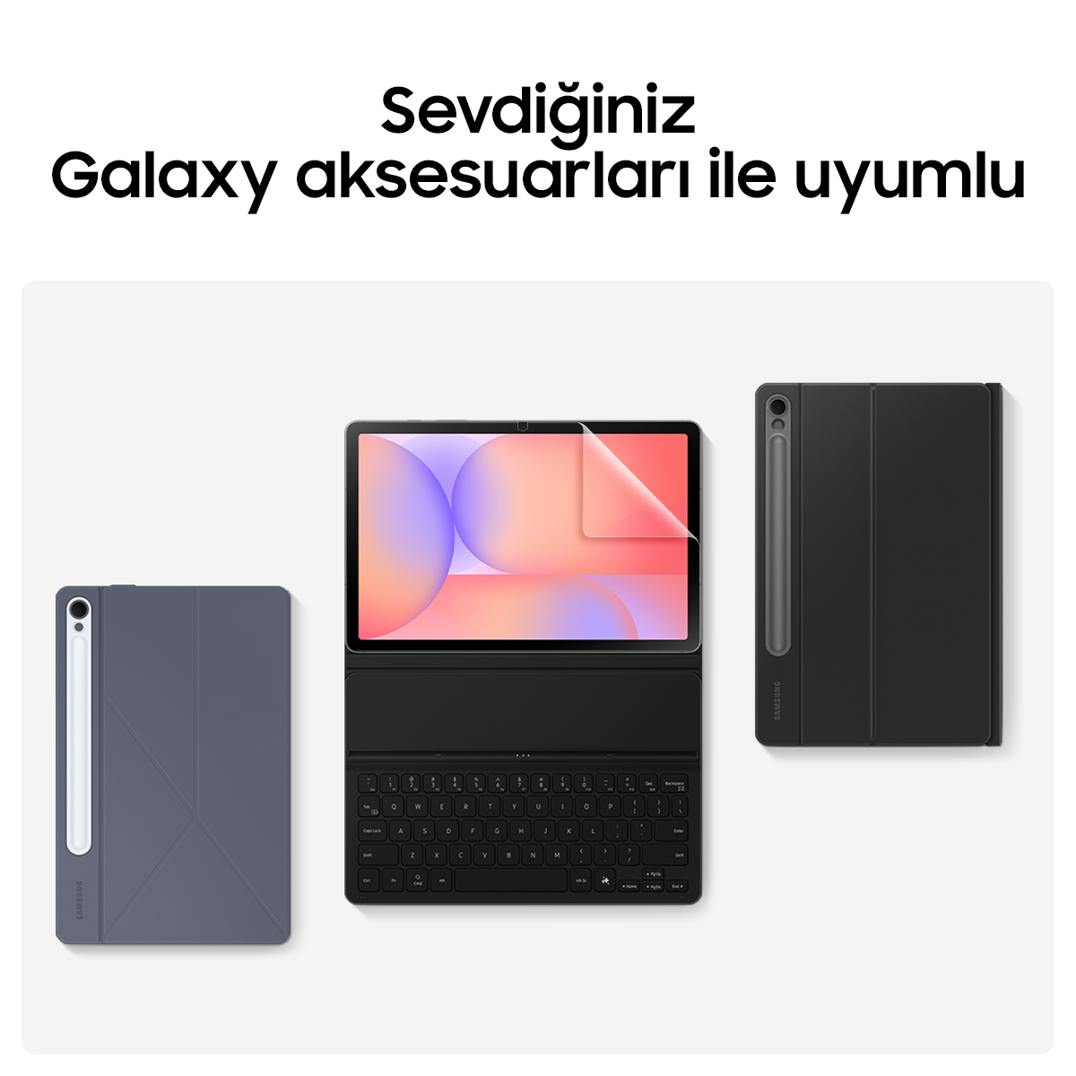 Üç Samsung tablet aksesuarı: gri kılıf, klavyeli tablet ve siyah kılıf.