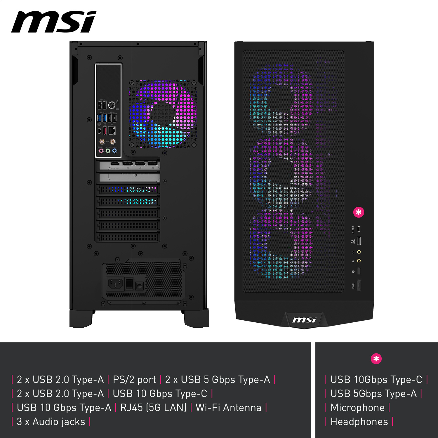 Un PC MSI nero con ventola RGB. Viste posteriori e anteriori visibili.