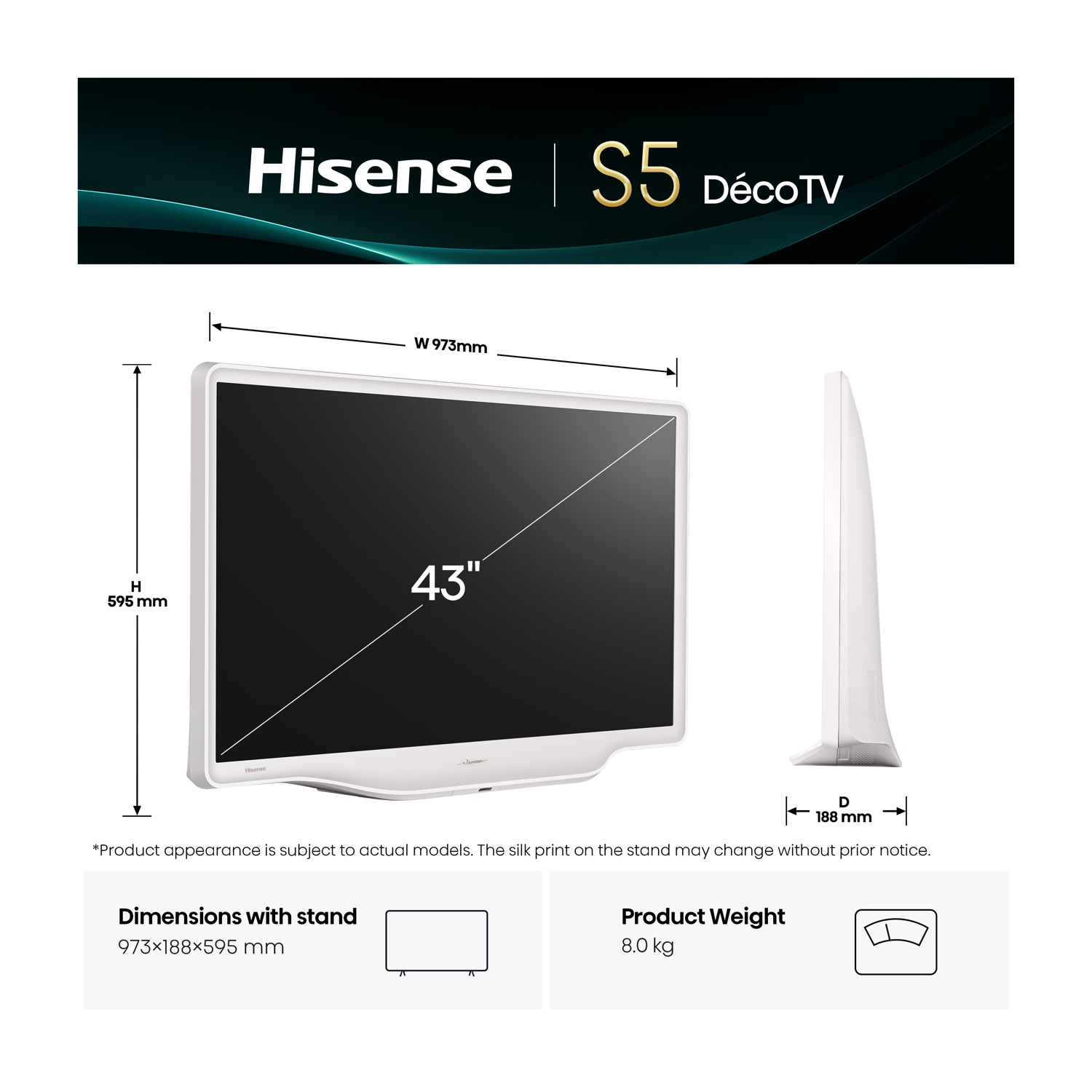TV Hisense S5 Deco: 43 pollici, 973mm larg, 595mm alt, 188mm prof, 8kg.