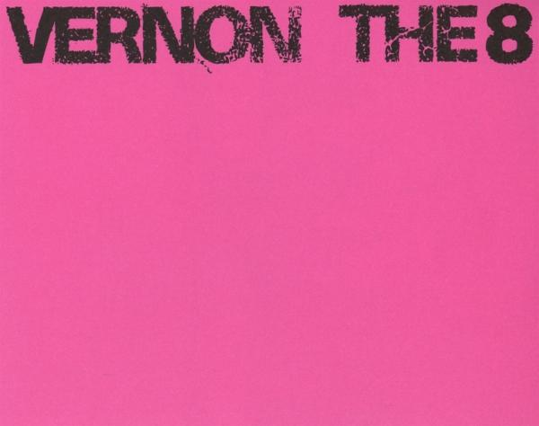 Schwarzer Text auf pinkem Hintergrund: VERNON THE 8.