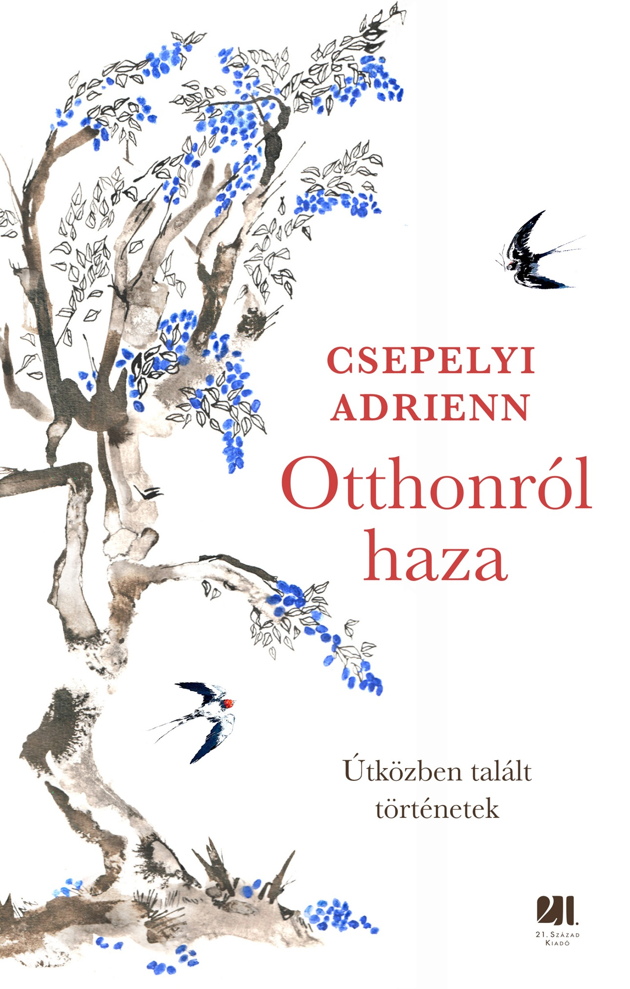 Csepelyi Adrienn - Otthonról haza