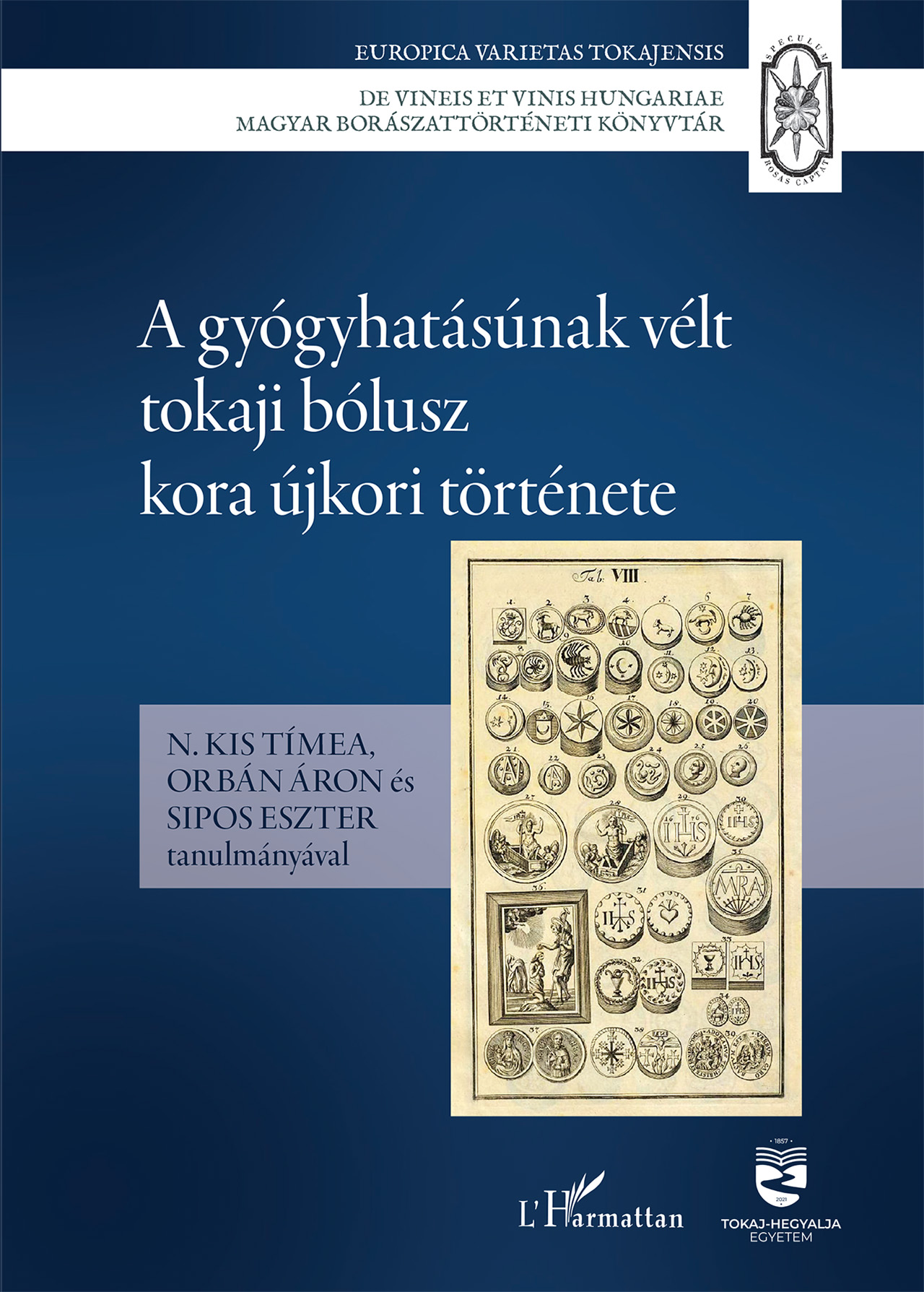 N. Kis Tímea, Orbán Áron, Sipos Eszter - A gyógyhatásúnak vélt tokaji bólusz kora újkori története