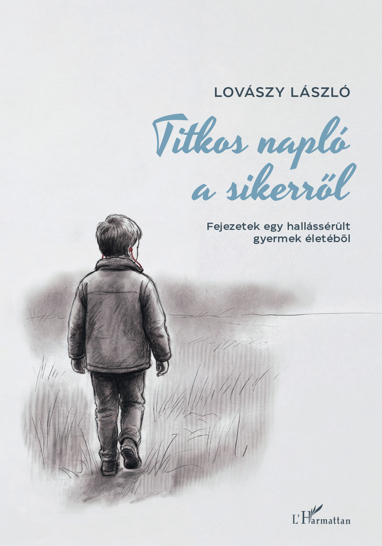 Lovászy László - Titkos napló a sikerről