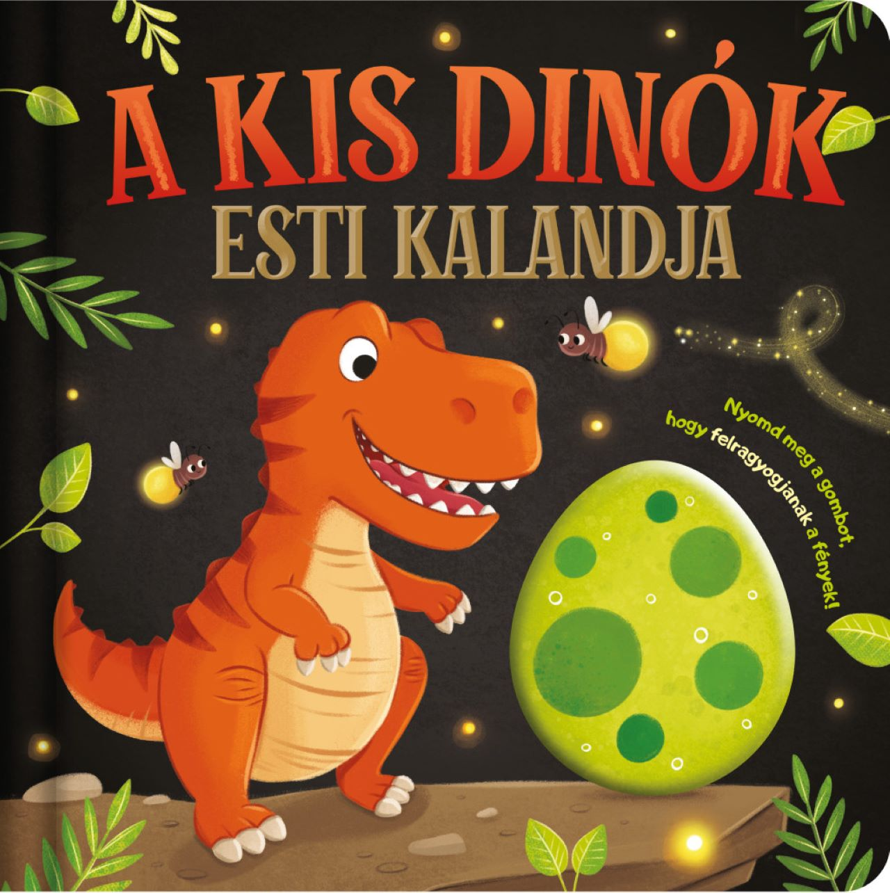 Napraforgó Könyvkiadó - Lámpás mesék A kis dinók esti kalandja