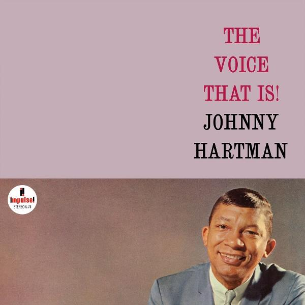 Johnny Hartman lacht, das Album "The Voice That Is!" von Impulse Records.