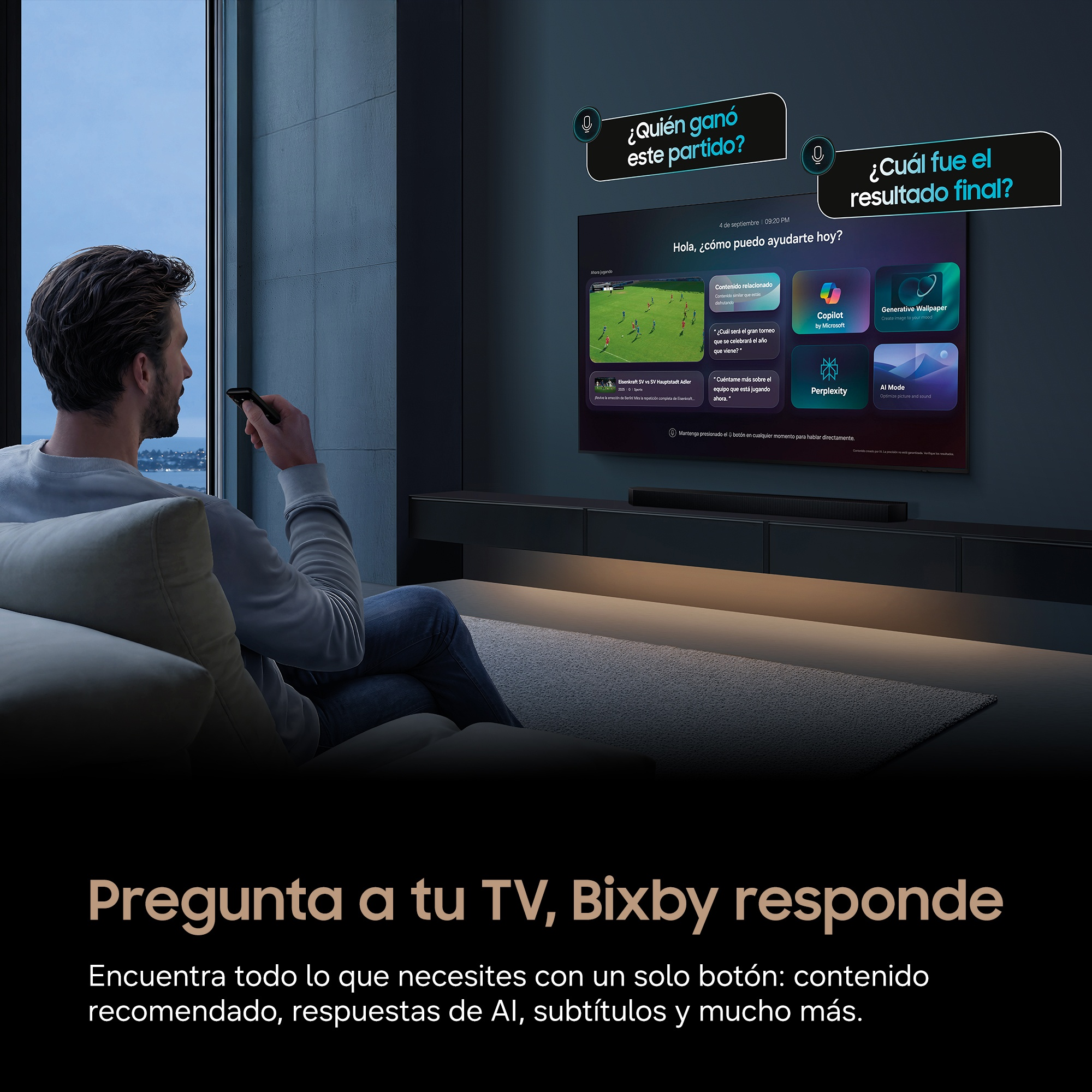 Pregunta a tu TV, Bixby responde.Encuentra todo lo que necesites con un solo botón: contenido recomendado, respuestas de AI, subtítulos, detalles de actores, fondos de pantalla generativos…