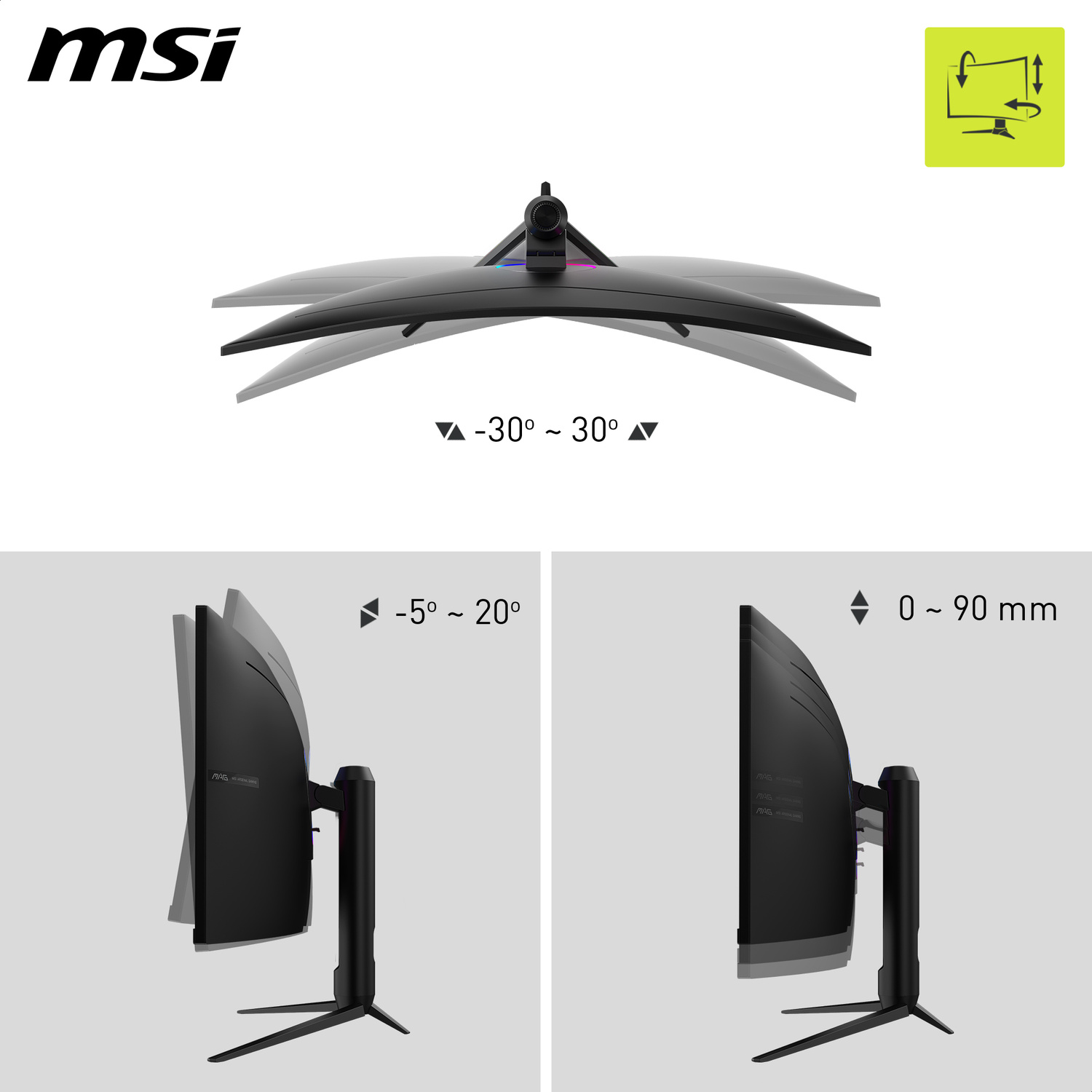 Monitor MSI: Inclinazione -30° a 30°, Inclinazione -5° a 20°, Regolazione altezza 0-90 mm.