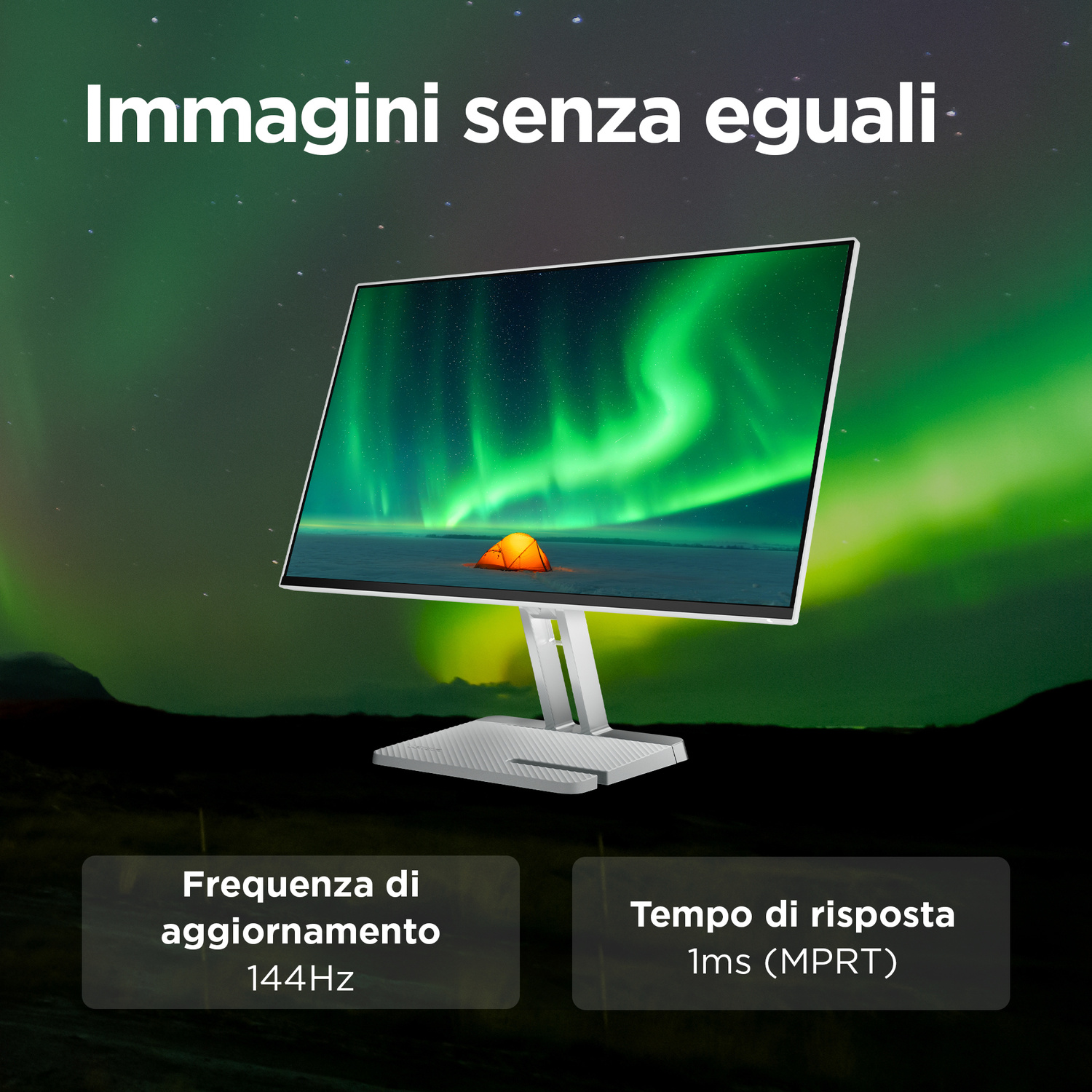Un monitor mostra una tenda sotto l'aurora boreale. 144Hz refresh, 1ms risposta.