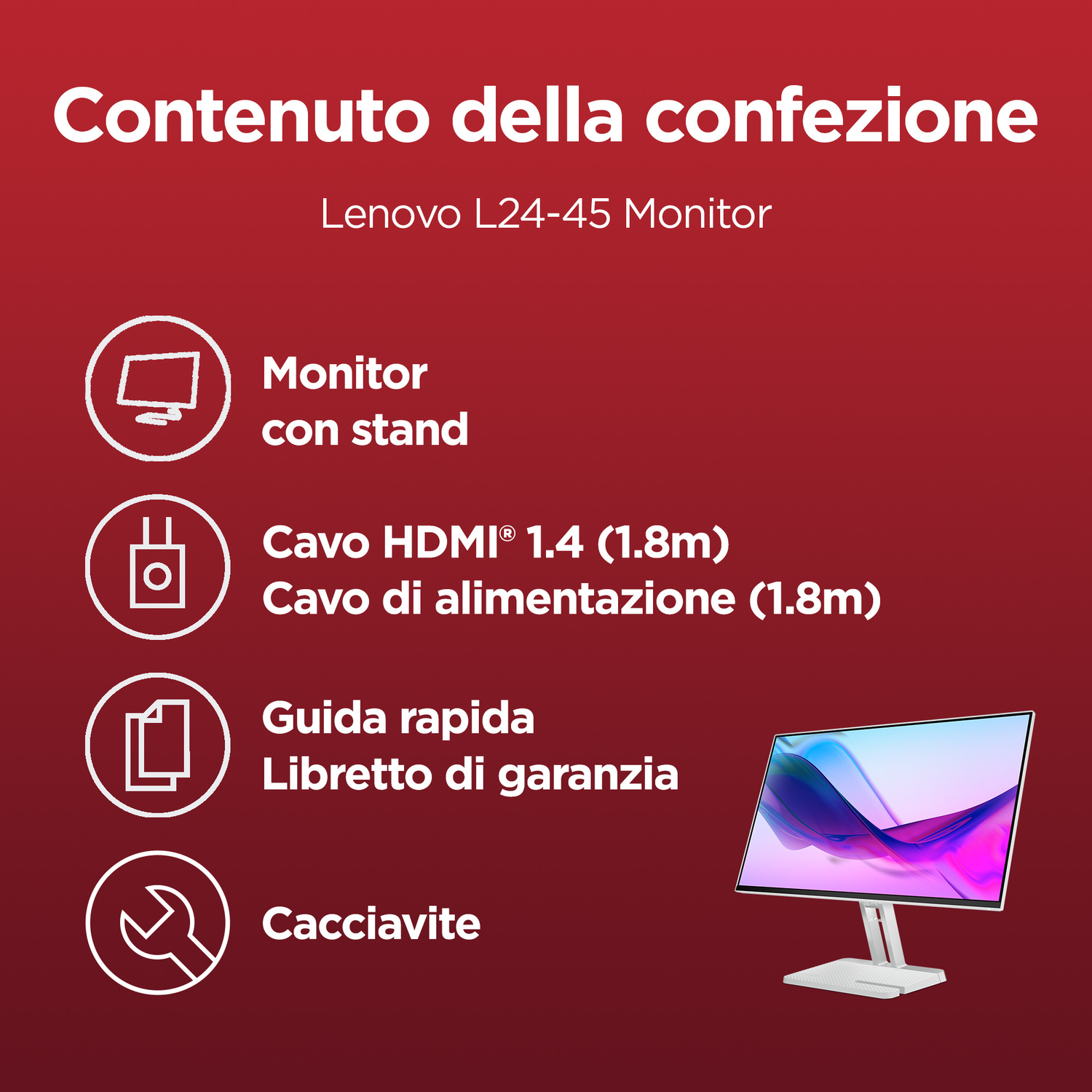 Contenuto della confezione: Monitor Lenovo, cavo HDMI, cavo alimentazione, manuale, garanzia, cacciavite.