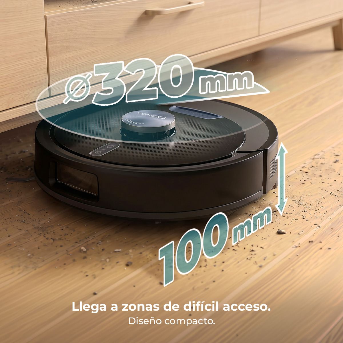 Un robot aspirador negro bajo un mueble de madera, mide 320mm y 100mm.