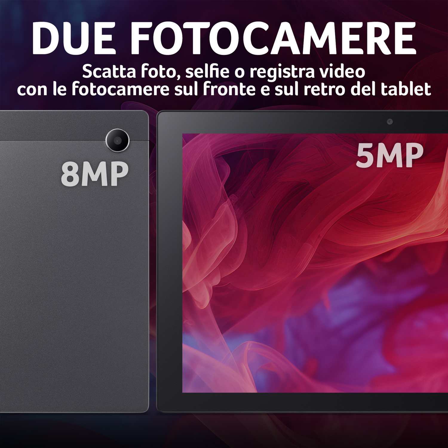 Tablet con fotocamere posteriori da 8MP e anteriori da 5MP per foto e video.
