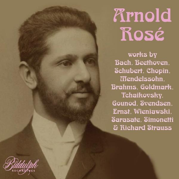 Porträt von Arnold Rosé, mit Komponistenliste und Biddulph Recordings Logo.
