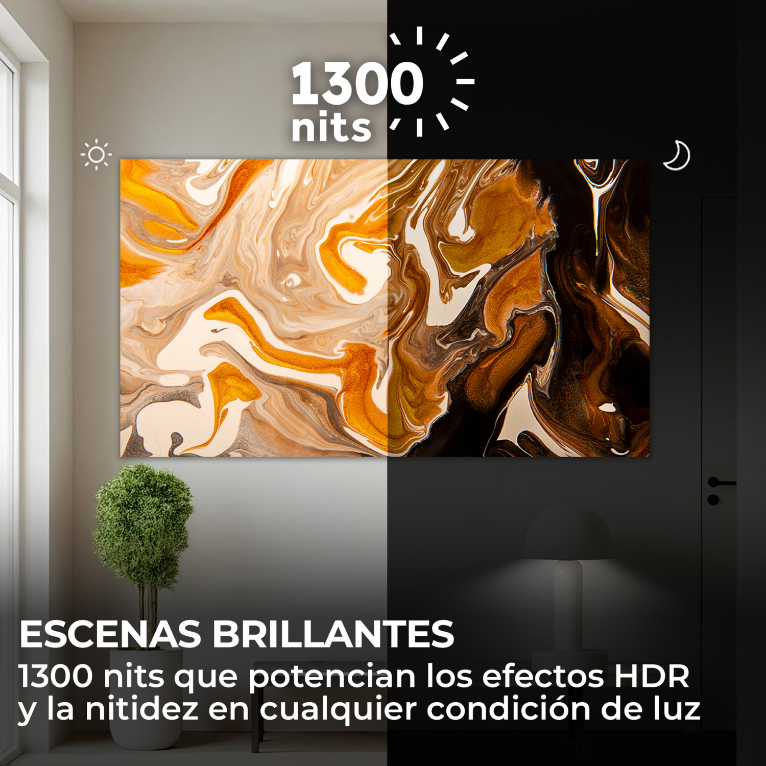 1300 nits. Escenas brillantes. 1300 nits que potencian los efectos HDR y la nitidez en cualquier condición de luz.