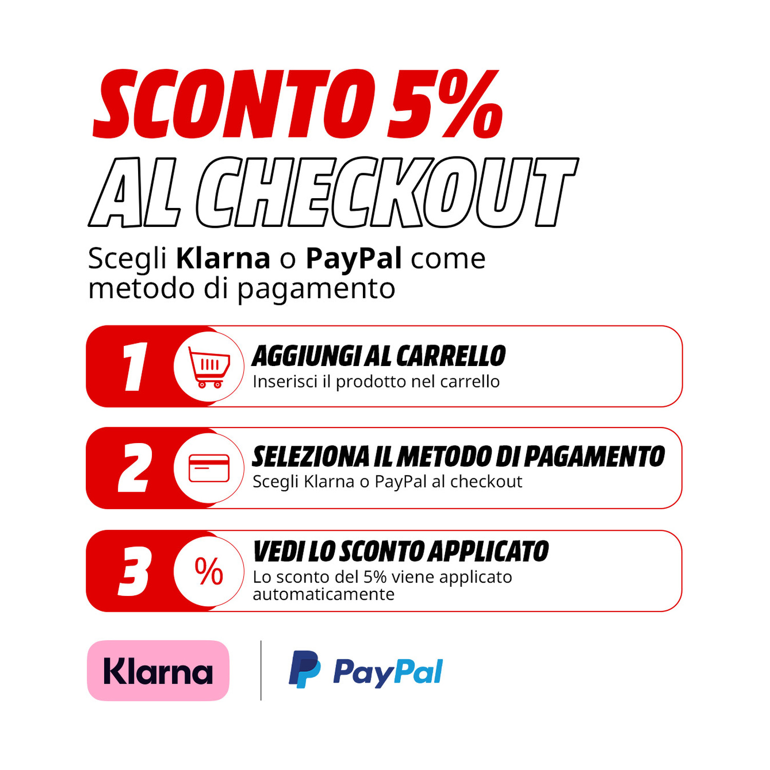 Sconto 5% al checkout: Aggiungi prodotto, scegli Klarna/PayPal, vedi sconto.