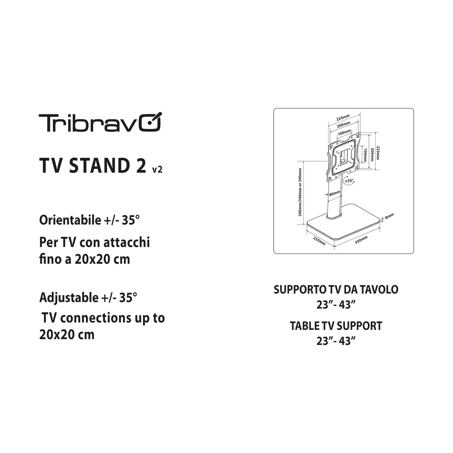 Supporto TV Tribravo 2 v2 con dimensioni e regolazione +/- 35 gradi.