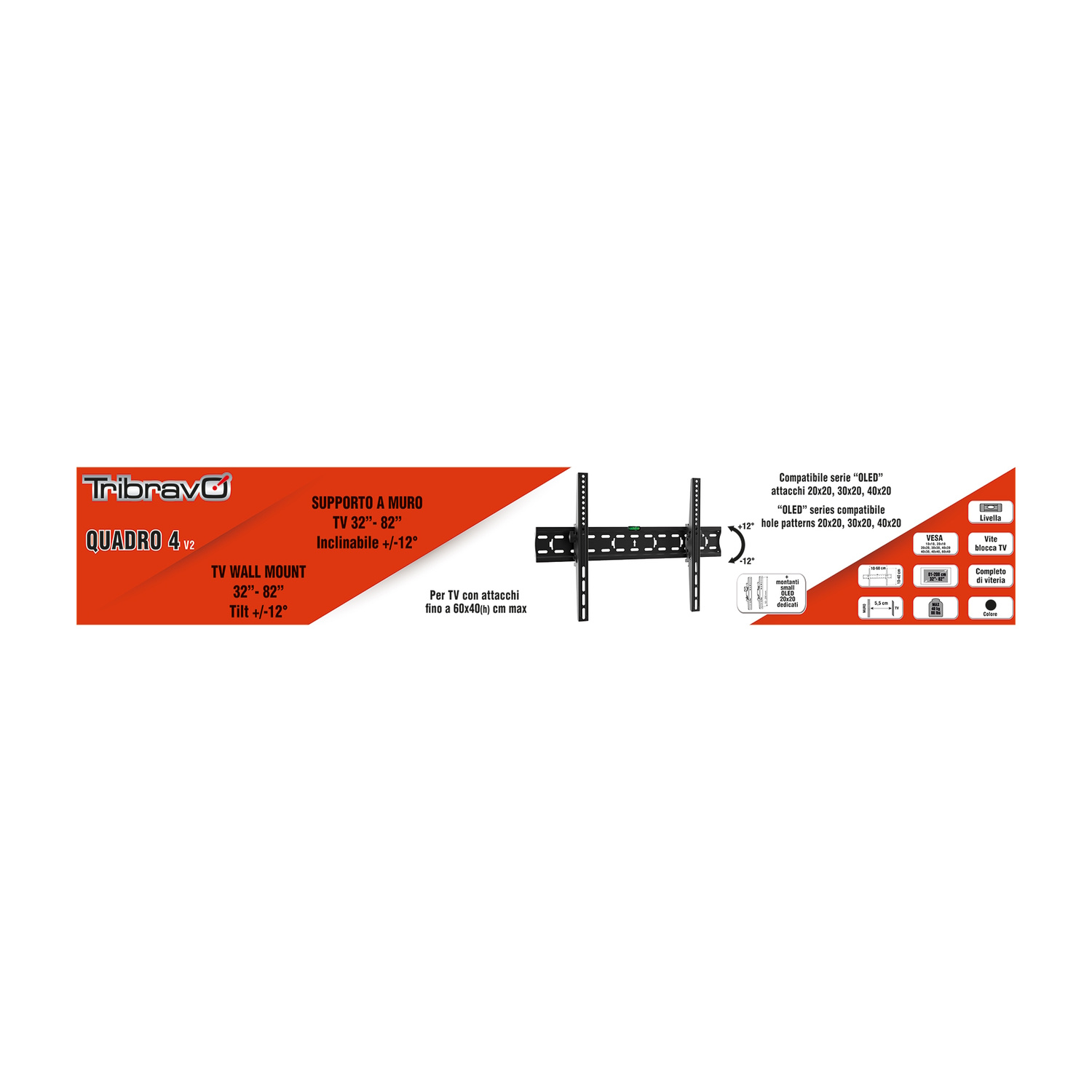 Tribravo supporto TV da muro 32-82", inclinabile +/-12 gradi, VESA 20x20, 30x20, 40x20.