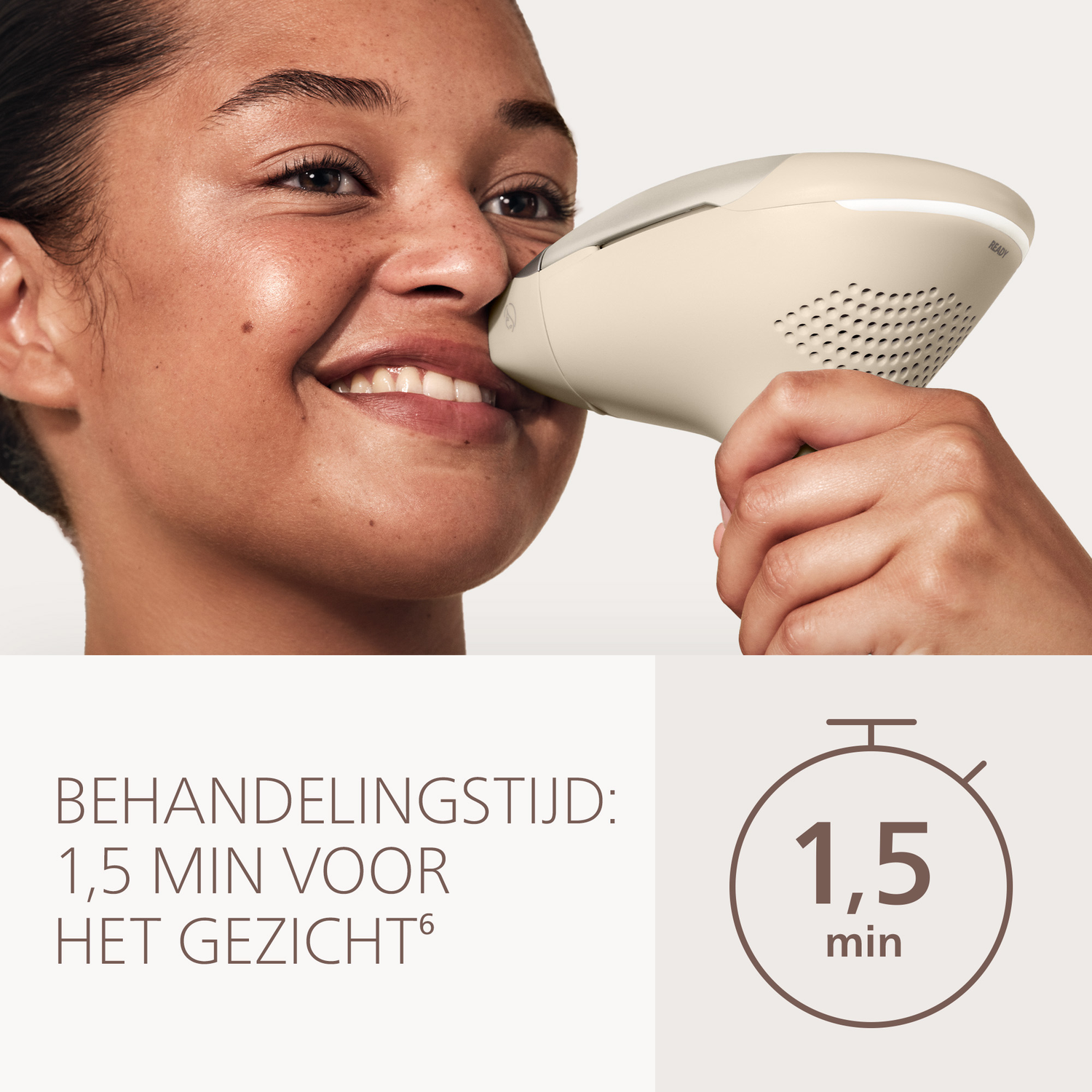 Femme utilise appareil dépilatoire beige sur le visage. Texte : 1,5 min visage.