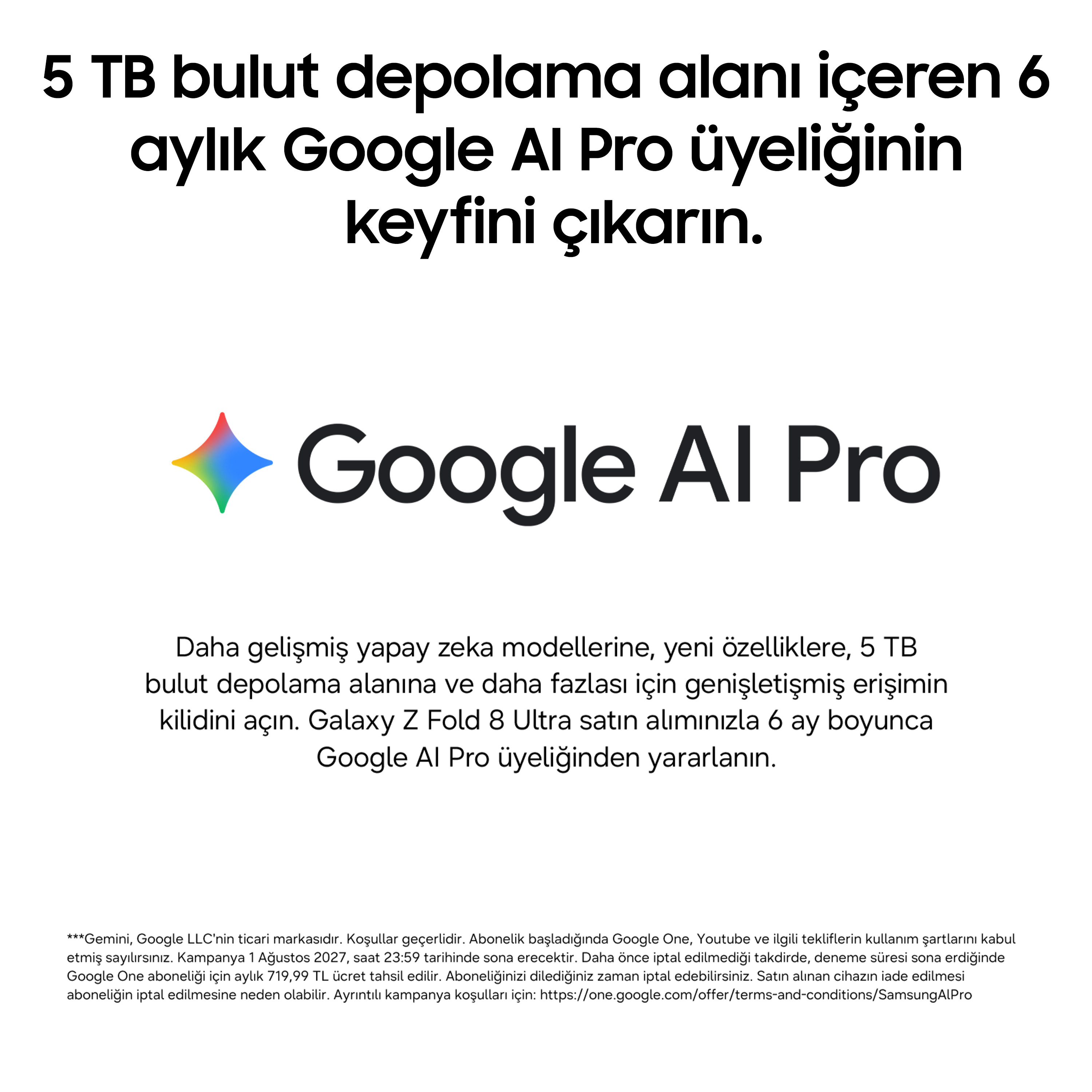 5 TB bulut depolama ile 6 aylık Google AI Pro üyeliğinin keyfini çıkarın.
