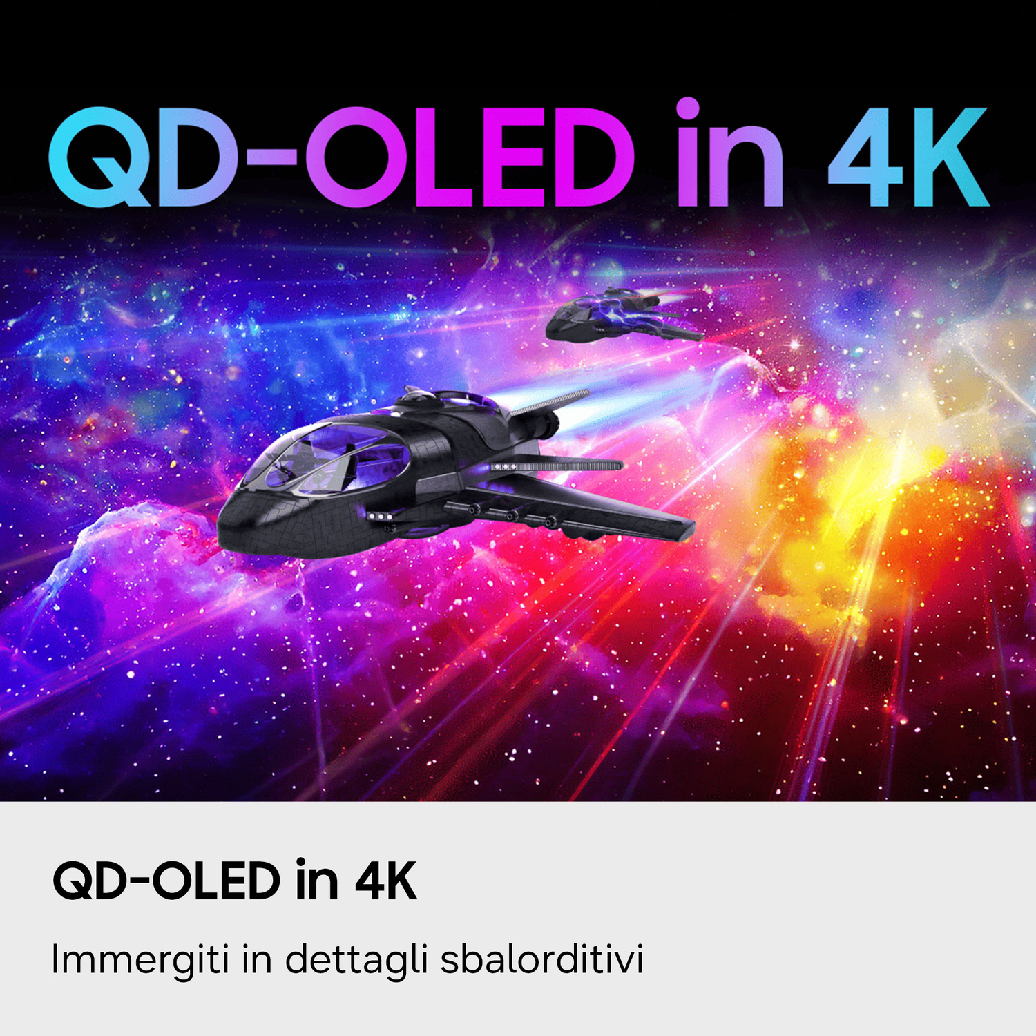 Navi volano nello spazio colorato con testo 4K QD-OLED.