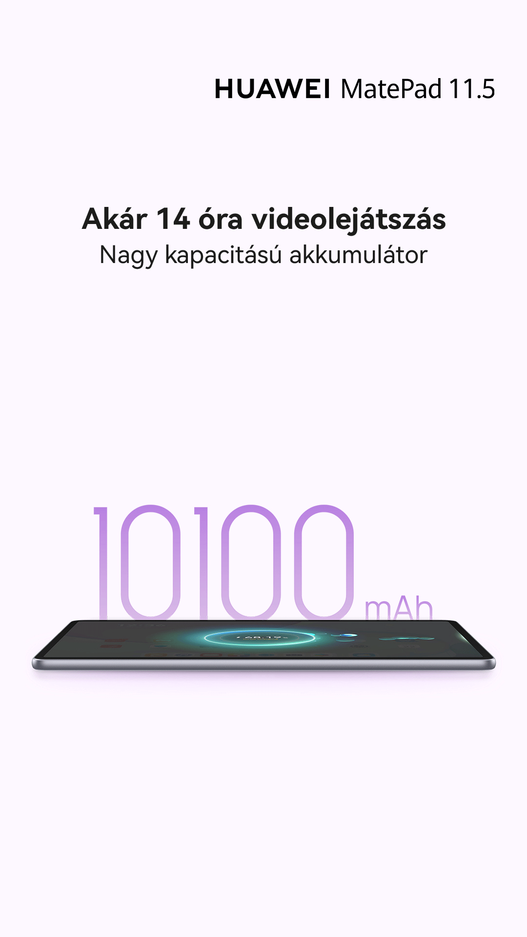 Huawei MatePad 11.5 tablet 10100 mAh akkumulátorral és 14 óra videóval.