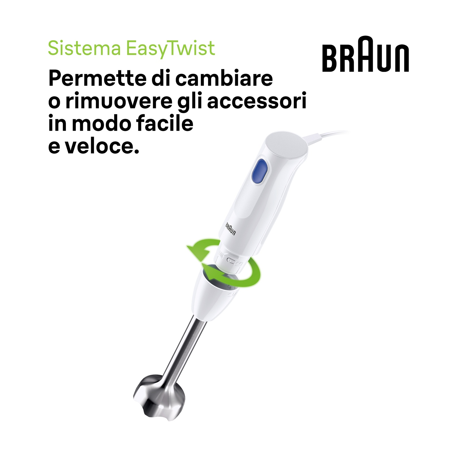 Frullatore ad immersione Braun con sistema EasyTwist per cambiare facilmente gli accessori, con testo in italiano.