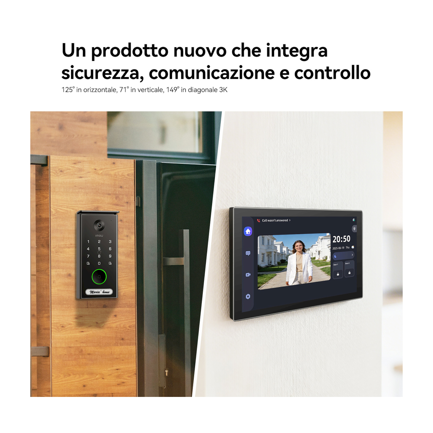 Un sistema di sicurezza domestica intelligente con videocitofono esterno e monitor touch interno.